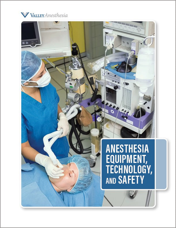 CPC Core Module - Anesthesia Equipment, Technology, and Safety